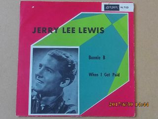 Jerry Lee Lewis=bonnie B/when I Get Paid=rare Swedish P/c=london Hl7123=ex