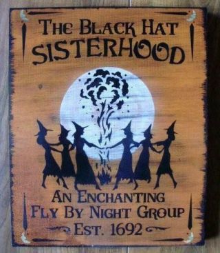 Primitive Witch Sign Black Hat Sisterhood Witchcraft Witches Halloween Wiccan