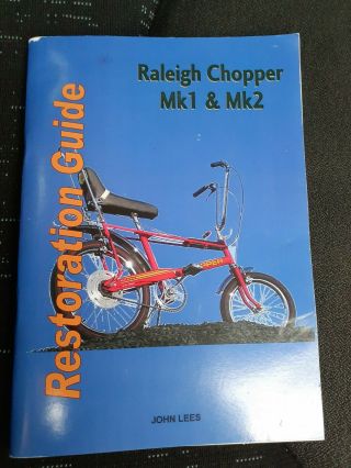 Signed Raleigh Mk1 Mk2 Chopper Restoration Guide.  John Lees.  Rare