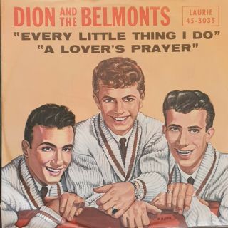 Rare Dion & The Belmonts Every Little Thing I Do/a Lovers Prayer Laurie Records