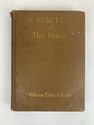A Field Book Of The Stars By William Tyler Olcott Antique Astronomy 1914 3rd Ed.