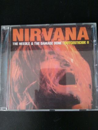 Nirvana The Needle & Damage Done: Outcesticide Ii Rare Bootleg Cd