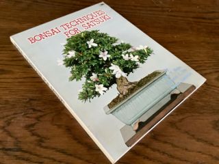 Bonsai Techniques For Satsuki John Naka Et Al 1st Ed 1979,  Ota Nursery Rare Book