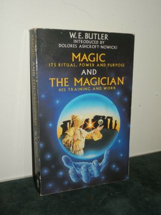 Magic And The Magician - His Training & Work - W.  E.  Butler - Rare Occult Book