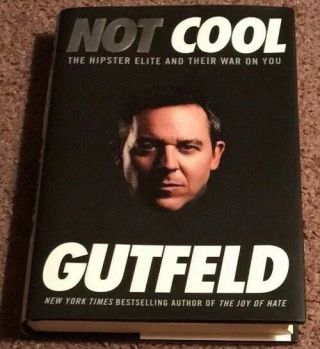 Signed Not Cool By Greg Gutfeld Autographed First Edition Book Rare