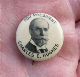 Rare Charles E.  Hughes Campaign Pin Back Button,  1916 Presidential Election