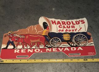 Vintage Harold’s Club Or Bust Reno,  Nevada Metal License Plate,  Topper