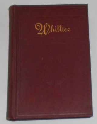 1888 The Early Poems Of John Greenleaf Whittier Antique Houghton,  Mifflin & Co H
