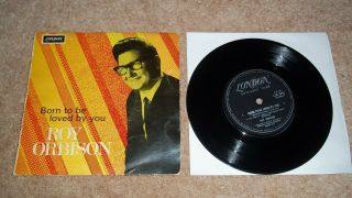 Roy Orbison - Born To Be Loved By You Ep 7 " 45 London Label Rare Australia Issue