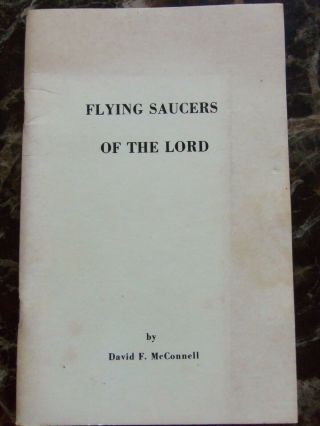 Rare 1st Ed.  Flying Saucers Of The Lord David Mcconnell Ufo Bible