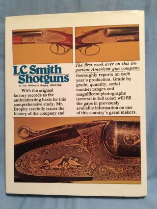 L.  C.  Smith Shotguns,  Lt.  Col,  William S.  Brophy,  Usar Ret.  1995 Printing Hc