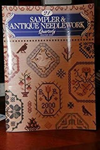 Sampler & Antique Needlework Quarterly - Volume 21 (sc,  Winter 2000) O - O - S