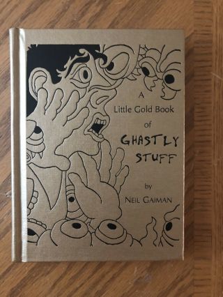 A Little Gold Book Of Ghastly Stuff By Neil Gaiman Very Rare
