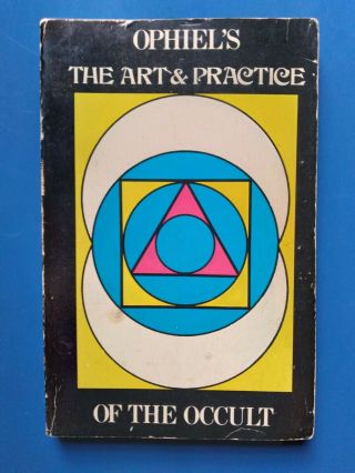 Ophiel,  The Art And Practice Of The Occult,  Rare