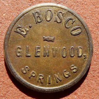 Rare R10 Token ⚜️ E.  Bosco Glenwood Springs Colorado Saloon Early 1900s