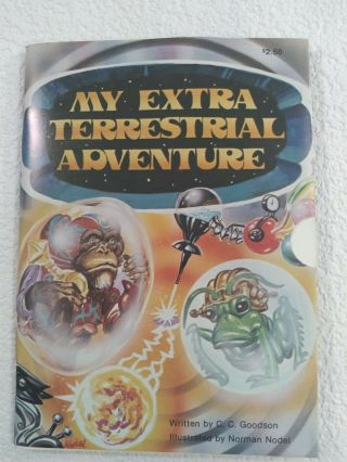 Rare Weird Vintage 1983 Alien Story Book My Extraterrestrial Adventure Ufo Et