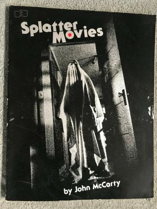 Splatter Movies: Breaking The Last Taboo Rare John Mccarty Book