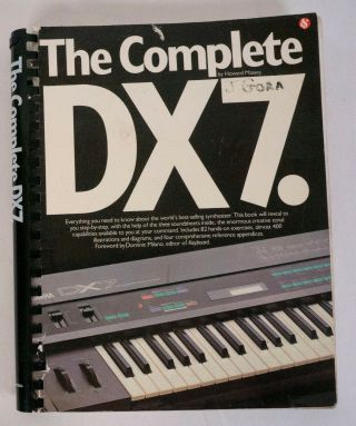The Complete Dx7 - Rare Book Howard Massey - The Book To Learn Fm Dx7