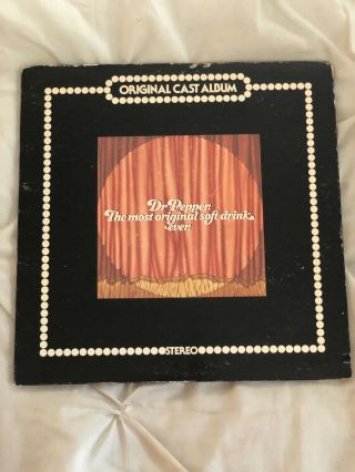 Dr Pepper Cast Album - - Very Rare Comes With Poster.  Vinyl Is