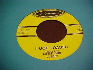 Little Bob " I Got Loaded " Rare Louisiana Soul