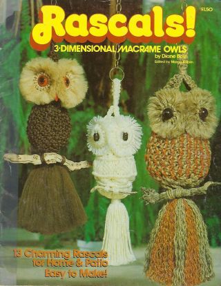 Rascals 3 - D 3 - Dimensional Owls Patterns Rare Macrame Craft Book 13 Owl Designs