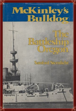 Battleship Uss Oregon (bb - 3) - - " Mckinley " S Bulldog " - - Rare History Oop