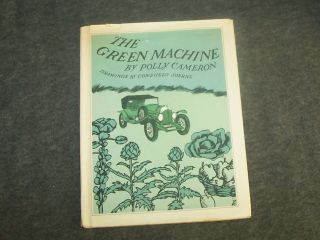 The Green Machine By Polly Cameron Hardcover With Rare Dustjacket