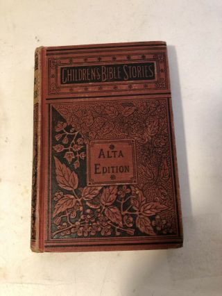Vtg Rare Children’s Bible Stories Alta Edition Gillespie Smyth 1800s? 1900s?