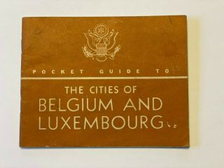 Rare Wwii U.  S.  Army Pocket Guide To The Cities Of Belgium And Luxembourg 1944