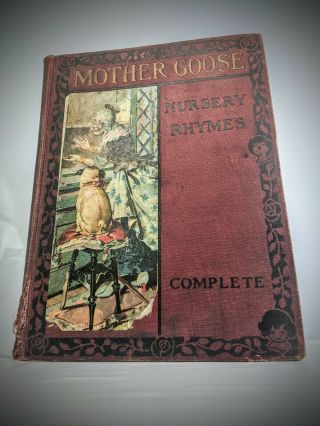 Antique Vintage Book Mother Goose Nursery Rhymes Complete Graham Matlack Ny
