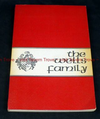 Rare 1973 North Carolina The Wells Family Genealogy 150pp