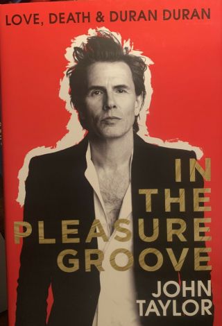 Signed 1st Edition Printing John Taylor Duran Duran In The Pleasure Groove Rare