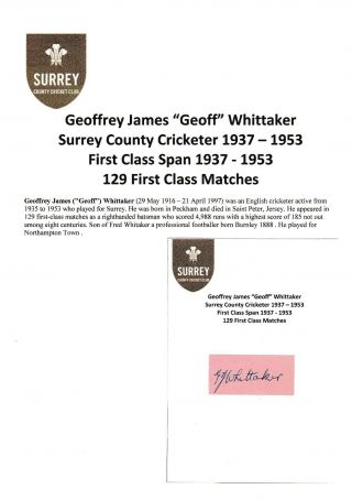 Geoff Whittaker Surrey County Cricketer 1937 - 1953 Rare Autograph
