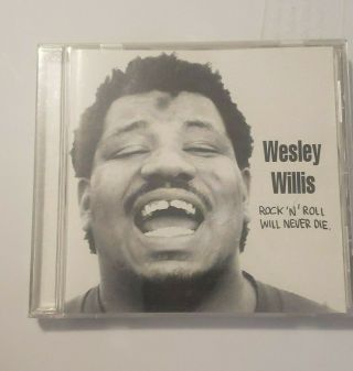 Rock N Roll Will Never Die By Wesley Willis Cd Very Good Rare Chicago Artist