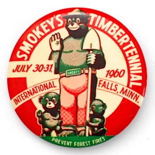 Smokey Bear Timbertennial International Falls Minn 2 " Pin Button July 1960 Rare