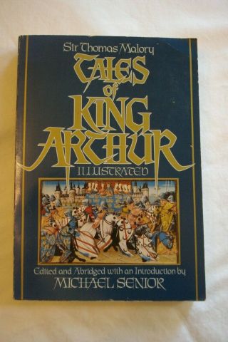 Rare 1982 Tales Of King Arthur Illustrated Sir Thomas Malory Senior Book