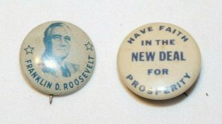 Rare Have Faith In The Deal For Prosperity & Fdr Roosevelt Political Pins