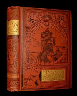 1894 Rare Victorian Book - Ungava A Tale Of Esquimau Land By Robert Ballantyne