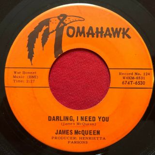James Mcqueen Darling,  I Need You/ Love You Rare Oldies 45 Tomahawk 124