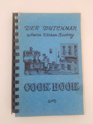 Der Dutchman Amish Kitchen Cooking Cookbook Ohio Restaurant Vintage Spiral 1972