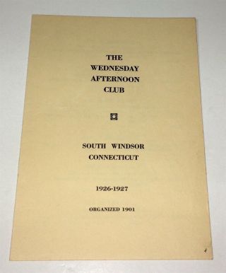 Rare Antique American Wednesday Afternoon Club,  South Windsor,  Ct Program 1926