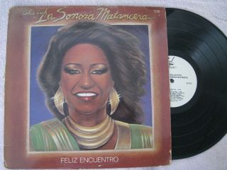 Celia Cruz Y La Sonora Matancera " Feliz Encuentro " - Rare Latin/salsa Music Lp