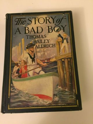 Vintage 1927 The Story Of A Bad Boy Illust Thomas Bailey Aldrich Hc Book