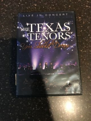 You Should Dream By The Texas Tenors - Live In Concert - Dvd - Rare
