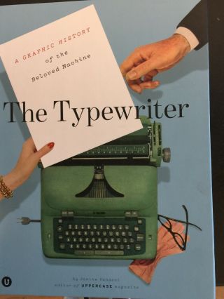 The Typewriter: A Graphic History Of The Beloved Machine; Like