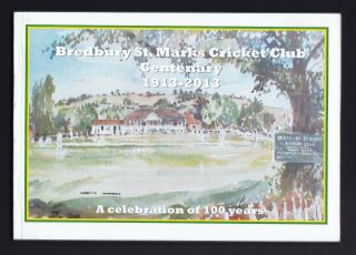 Bredbury St Marks Cricket Club Centenary 1913 - 2013 A Celebration Rare
