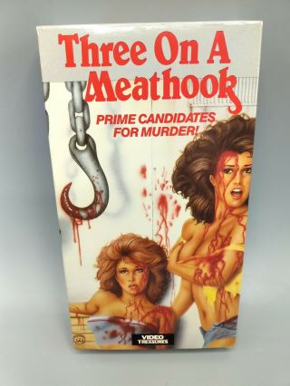 Three On A Meathook - Vhs - Rare Htf - Not Rated - Video Treasure - A8