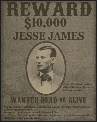 Jesse James,  Wanted Poster,  Antique Decor,  Outlaw,  Western,  Print 14 " X11 "