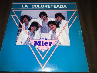 Los Mier La Coloreteada Mexican Grupero Ariola 1987 Rare Nm Cond