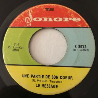 Garage Psych Le Message Une Partie De Son Coeur Sonore 45 Rare French Canadian